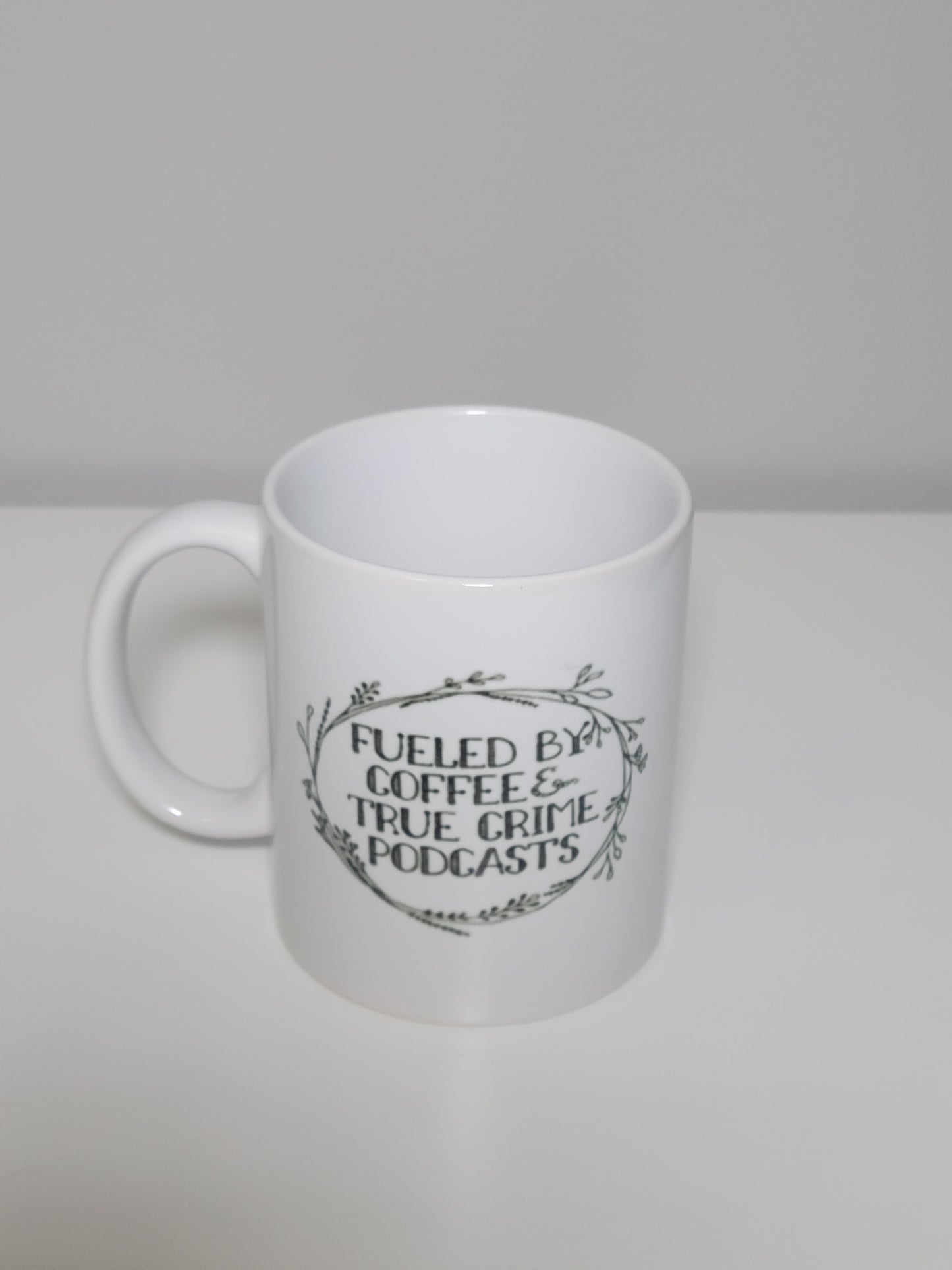 Fueled By Coffee and True Crime Podcasts Mug